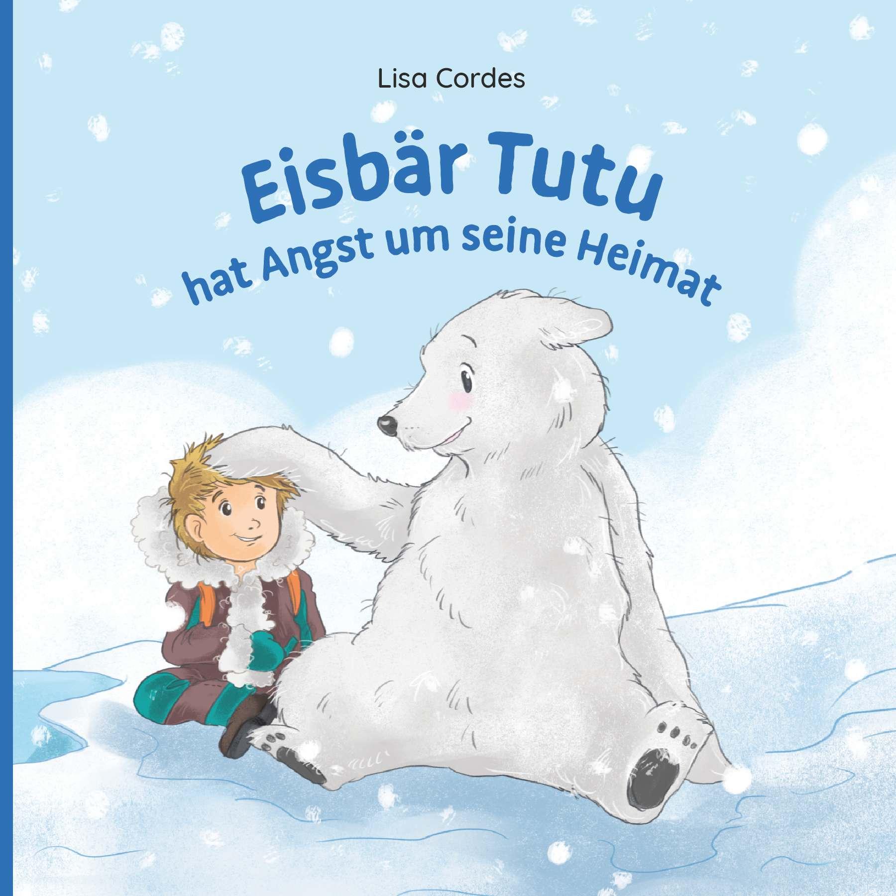 Vorderes Coverbild Eisbär Tutu hat Angst um seine Heimat