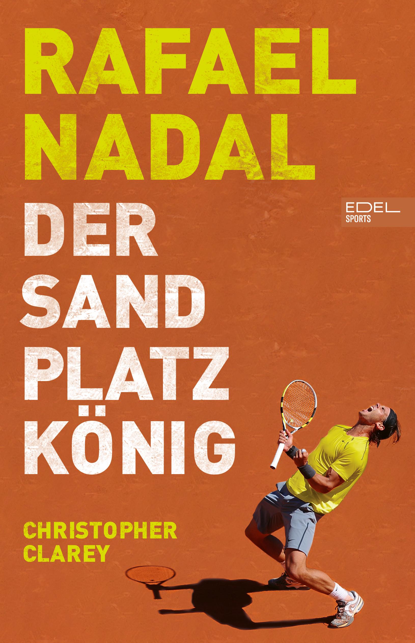 Vorderes Coverbild Rafael Nadal: Der Sandplatzkönig