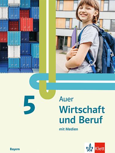 Vorderes Coverbild Auer Wirtschaft und Beruf 5. Schulbuch mit Medien Klasse 5. Ausgabe Mittelschule Bayern