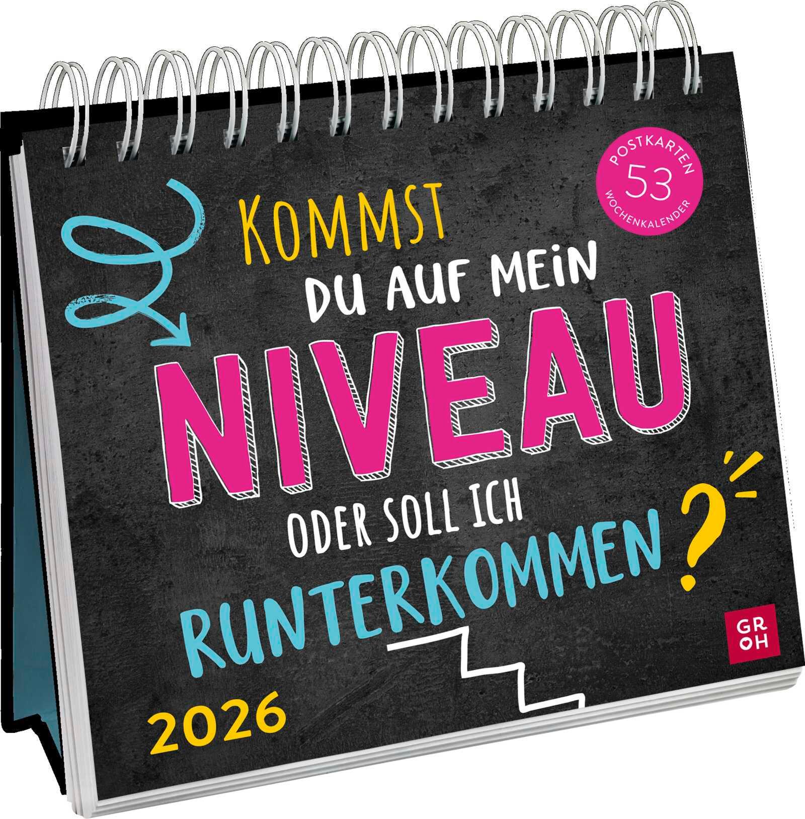 Vorderes Coverbild Postkartenkalender 2026: Kommst du auf mein Niveau oder soll ich runterkommen?