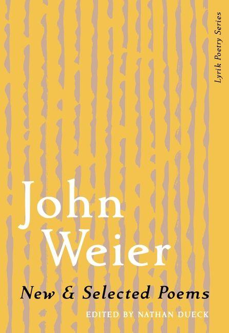Vorderes Coverbild New & Selected Poems of John Weier