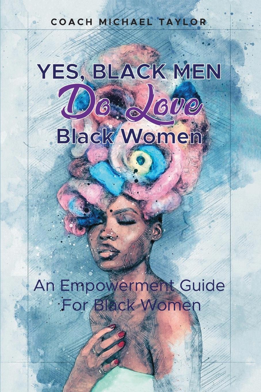 Vorderes Coverbild Yes, Black Men Do Love Black Women