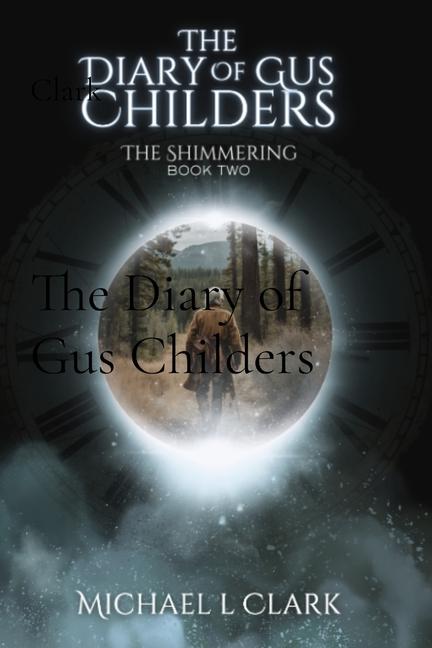 Vorderes Coverbild The Diary of Gus Childers