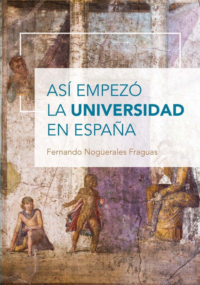 Vorderes Coverbild Así empezó la Universidad en España