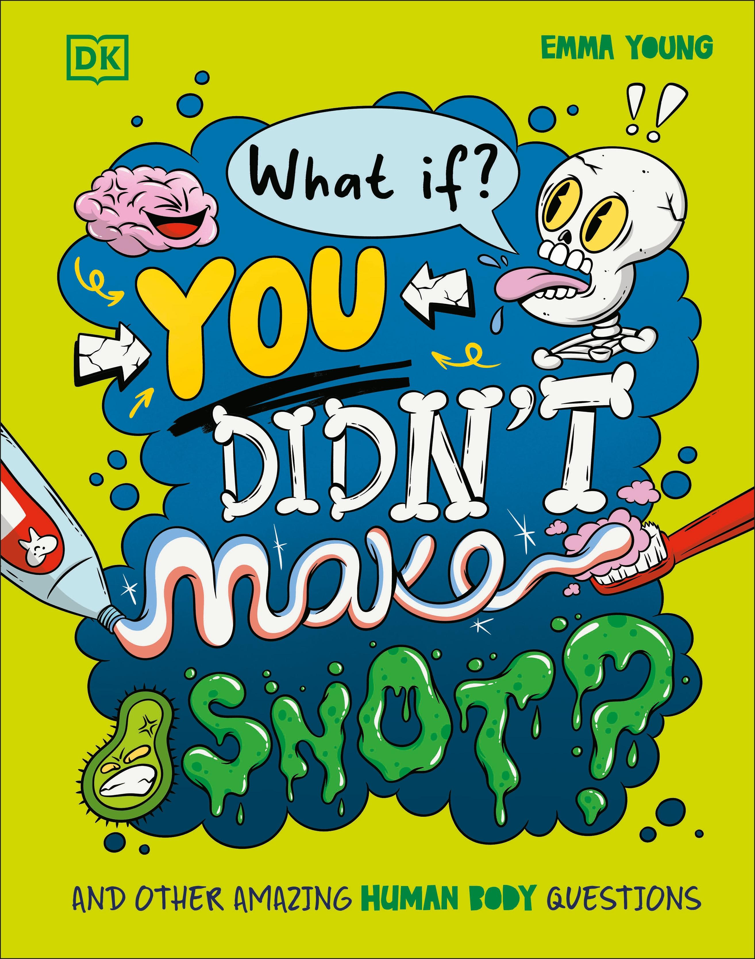 Vorderes Coverbild What If... You Didn't Make Snot?