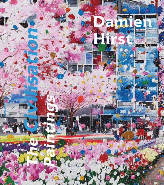 Vorderes Coverbild Damien Hirst: The Civilisation Paintings