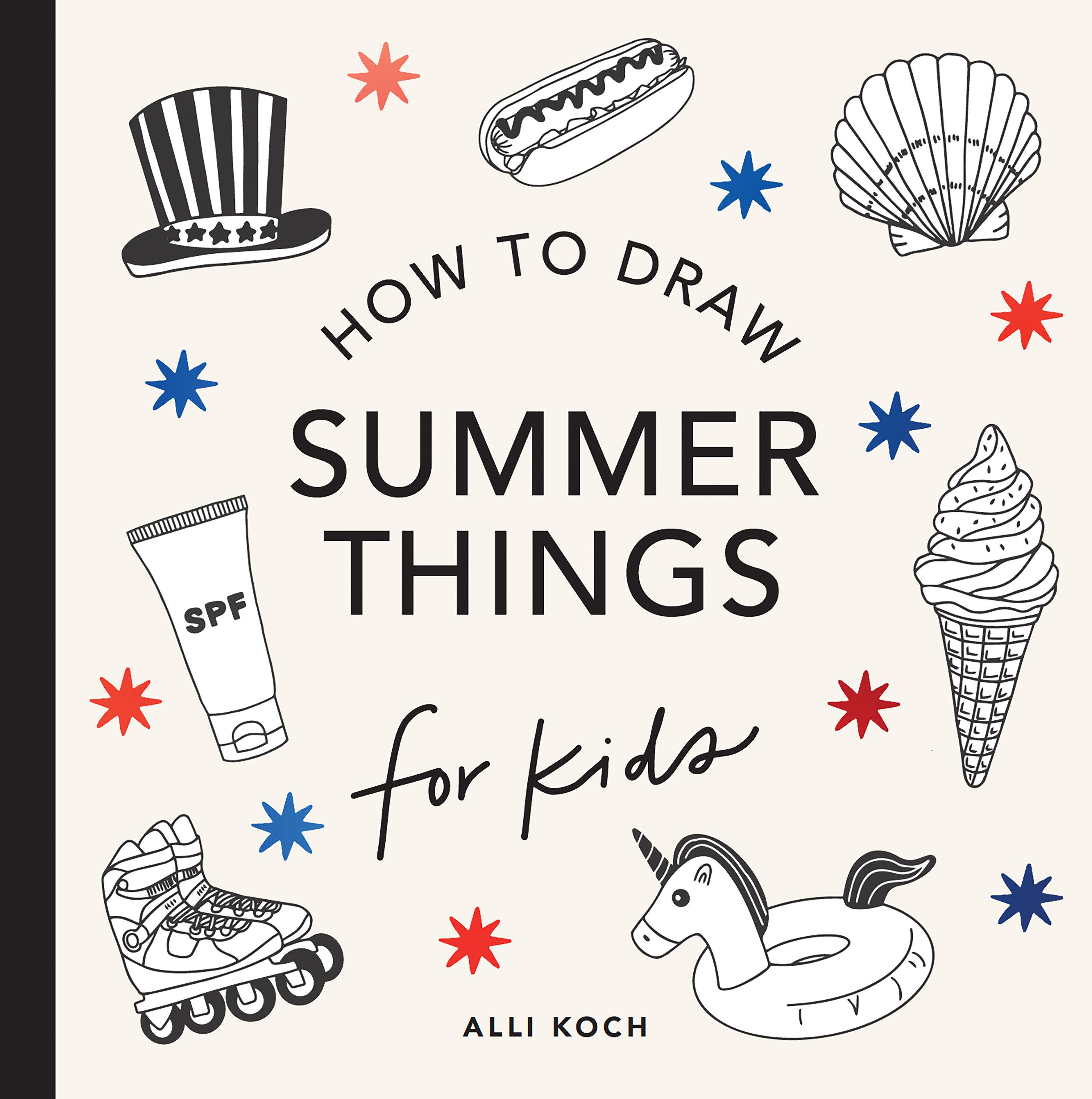 Vorderes Coverbild Summer Things: How to Draw Books for Kids Featuring Beach Fun, Summer Camp, Picnics, and More