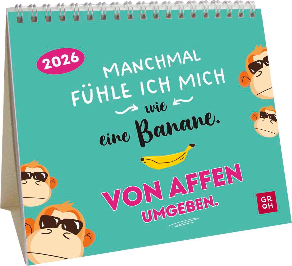 Vorderes Coverbild Mini-Kalender 2026: Manchmal fühle ich mich wie eine Banane. Von Affen umgeben.