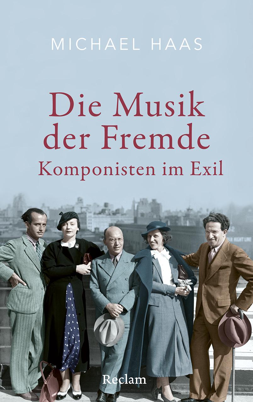 Vorderes Coverbild Die Musik der Fremde. Komponisten im Exil