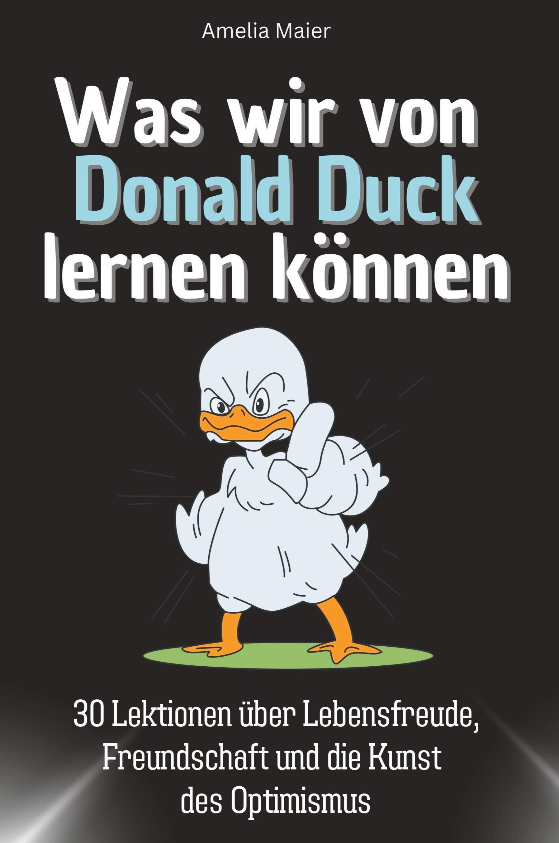 Vorderes Coverbild Was wir von Donald Duck lernen können