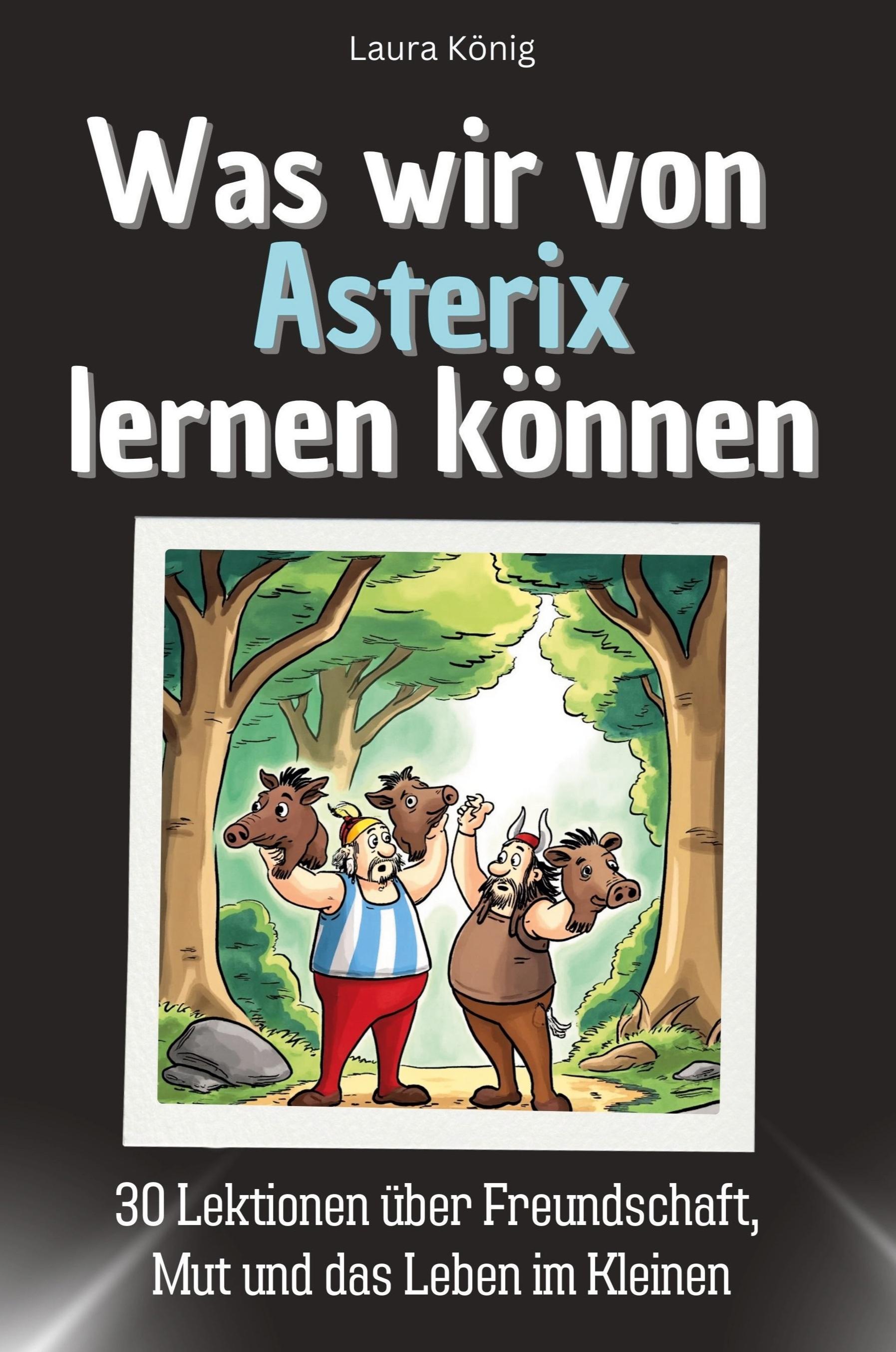 Vorderes Coverbild Was wir von Asterix lernen können