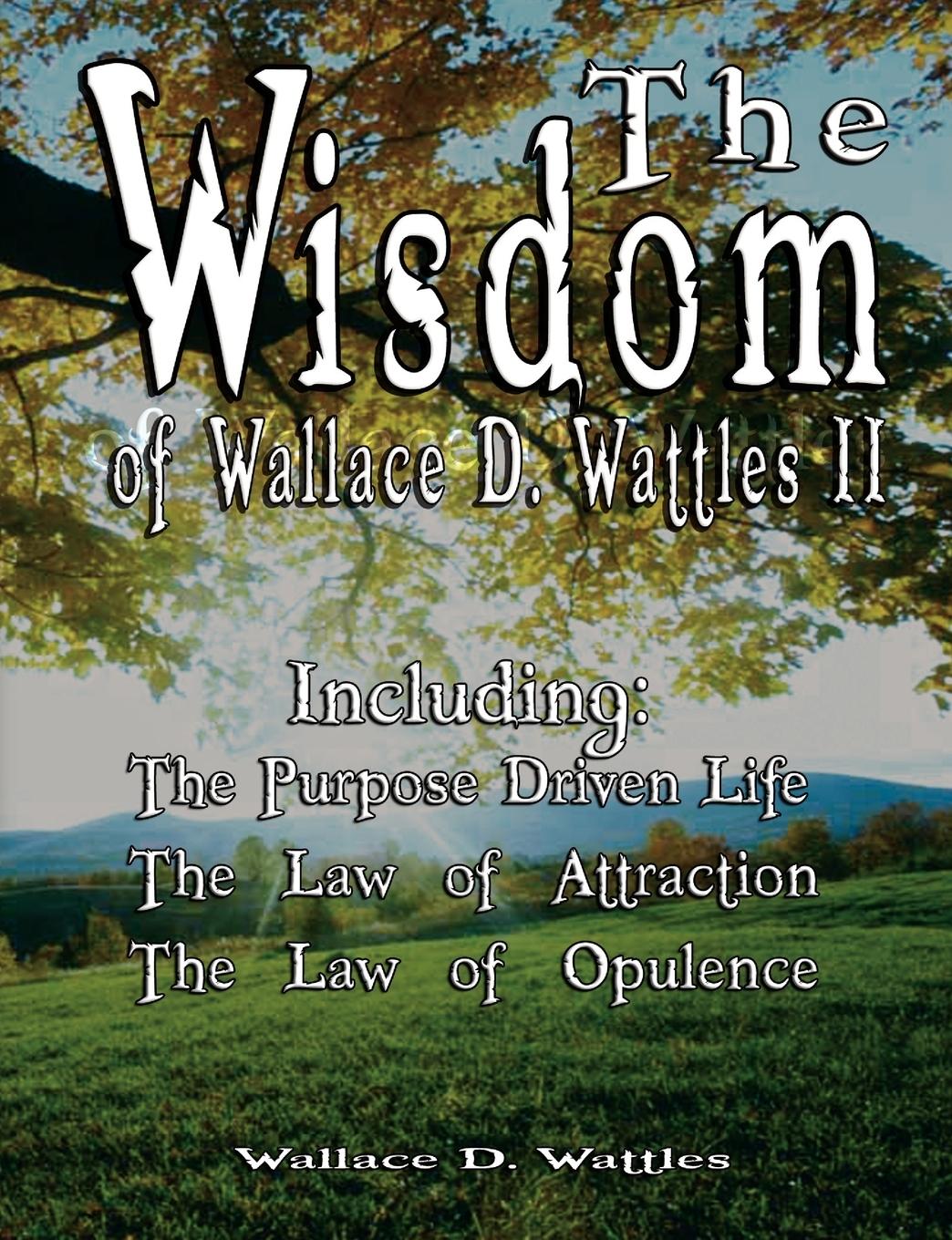 Vorderes Coverbild The Wisdom of Wallace D. Wattles II - Including