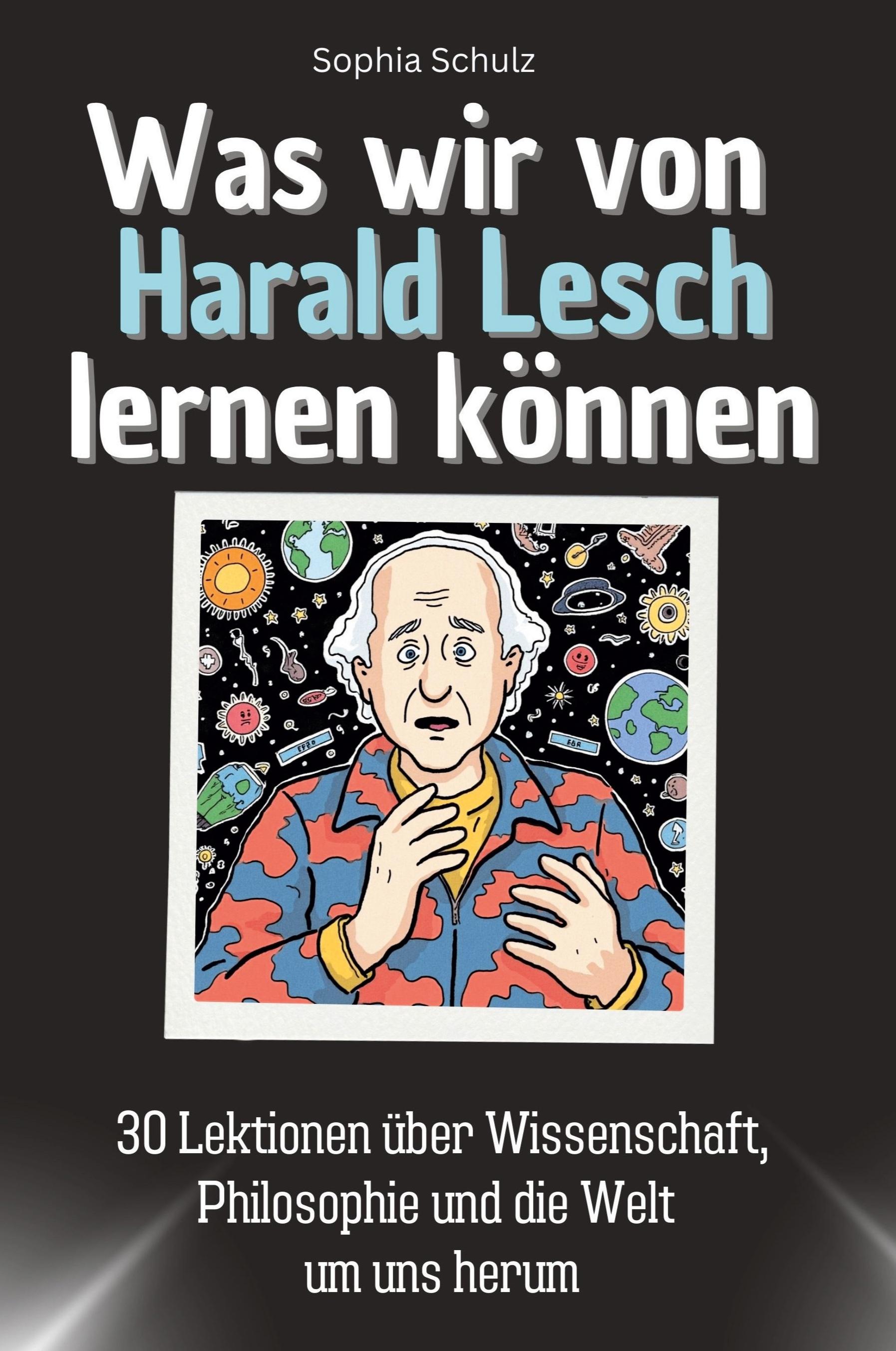 Vorderes Coverbild Was wir von Harald Lesch lernen können