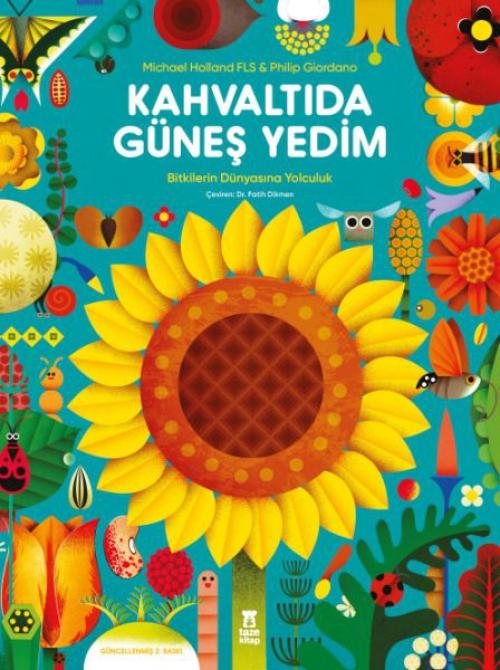 Vorderes Coverbild Kahvaltida Günes Yedim - Bitkilerin Dünyasina Yolculuk Ciltli