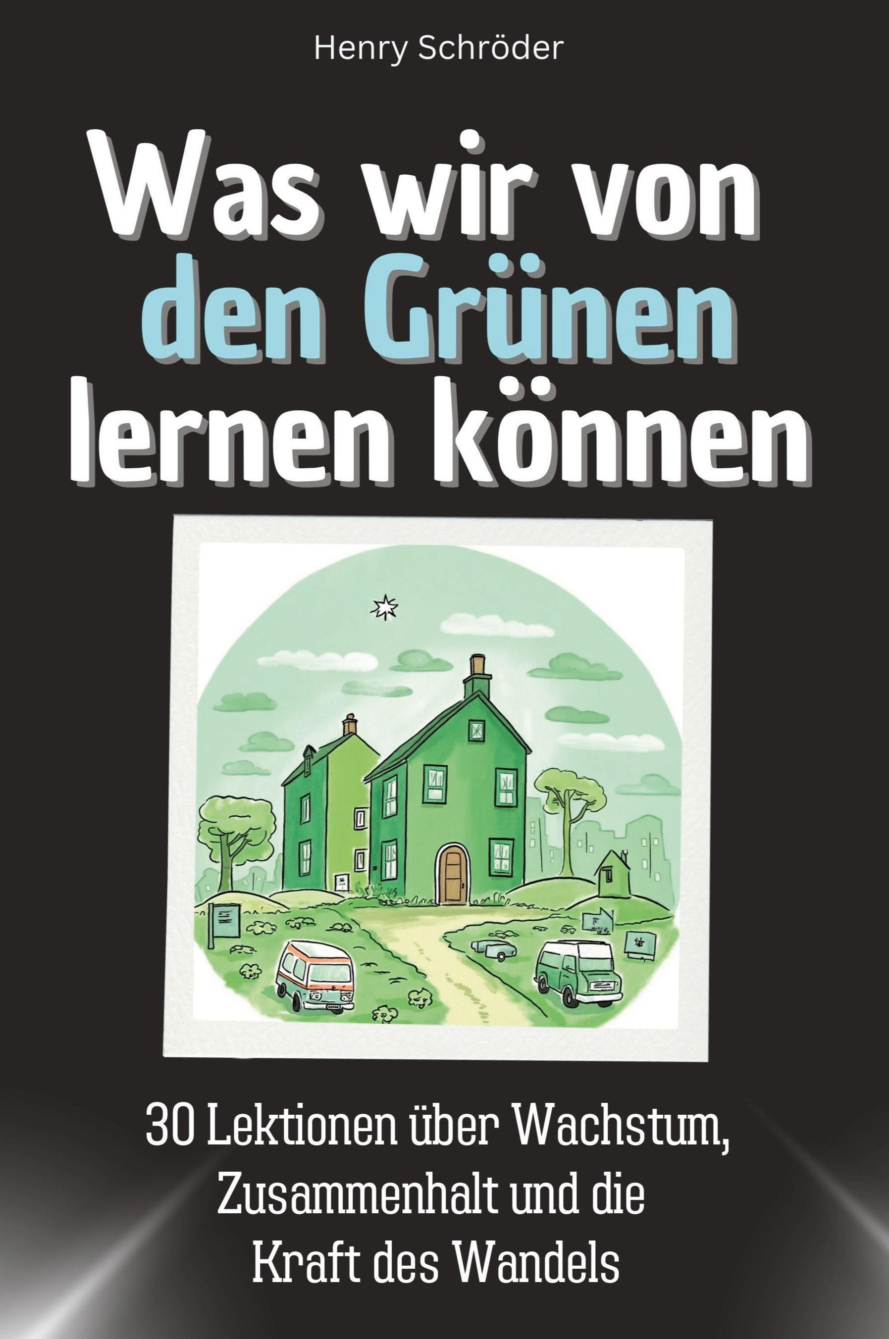 Vorderes Coverbild Was wir von den Grünen lernen können