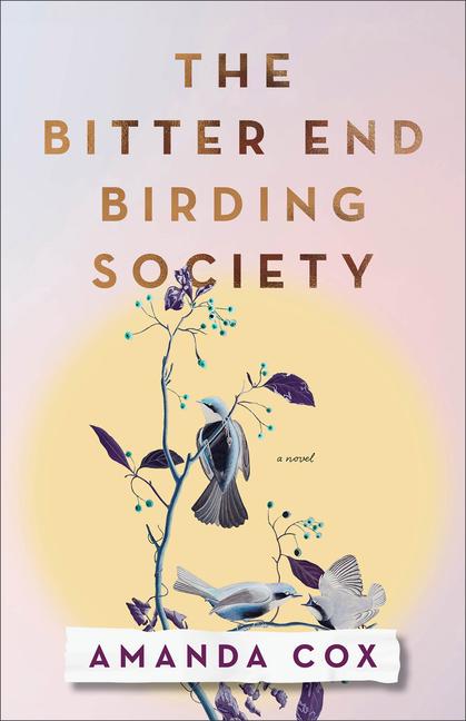 Vorderes Coverbild The Bitter End Birding Society