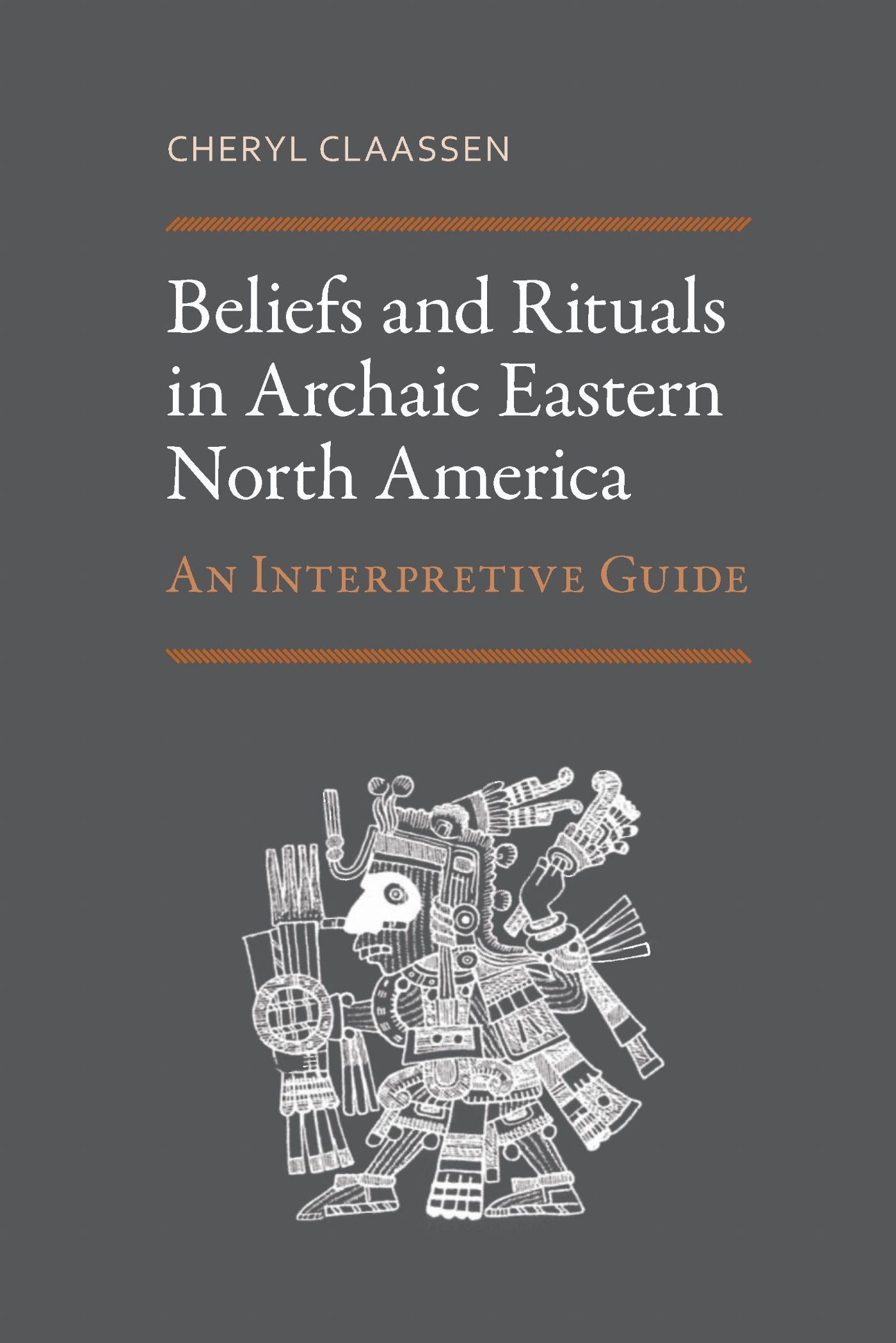 Vorderes Coverbild Beliefs and Rituals in Archaic Eastern North America