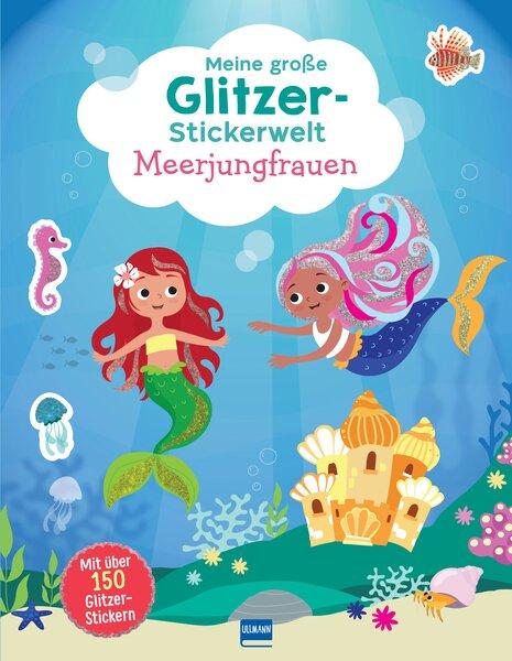 Vorderes Coverbild Meine große Glitzer-Stickerwelt - Meerjungfrauen