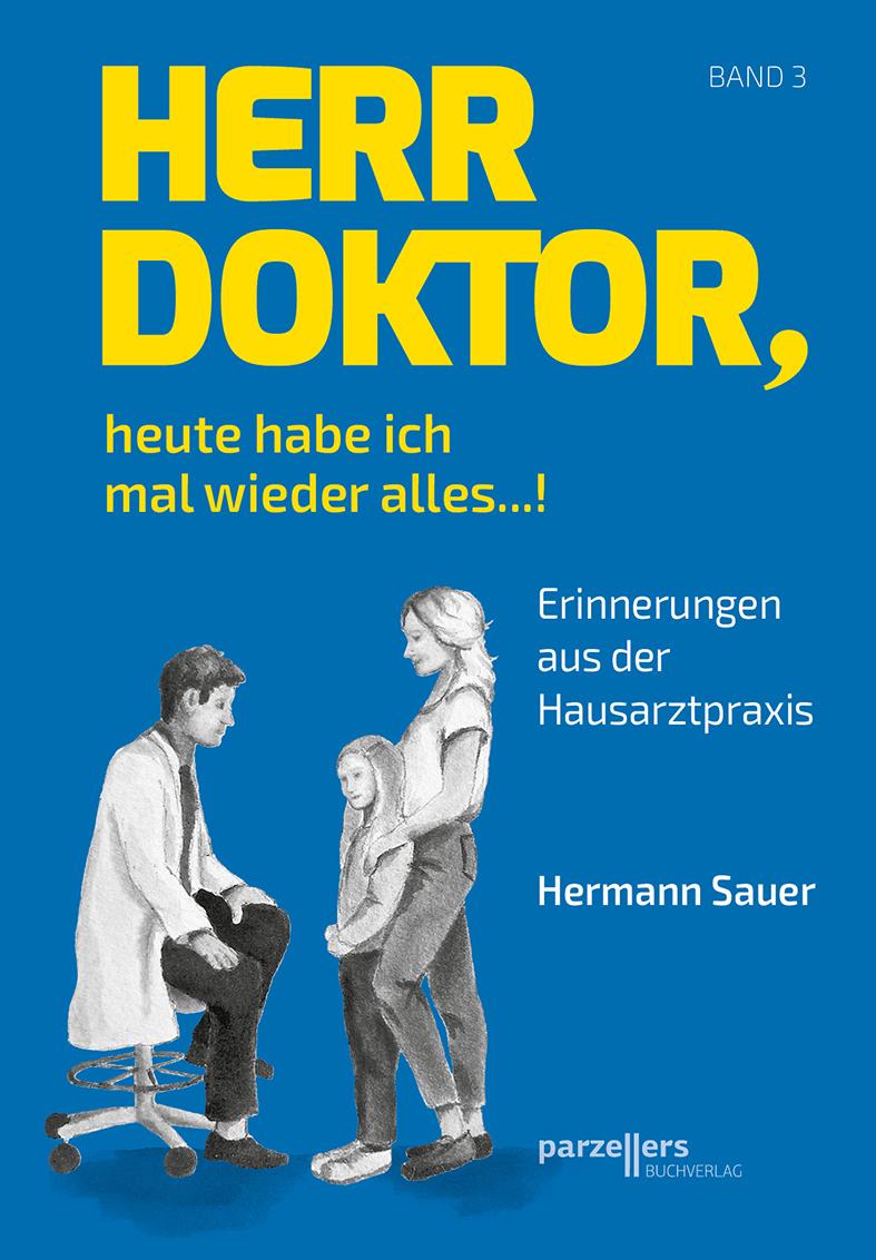 Vorderes Coverbild Herr Doktor, heute habe ich mal wieder alles ...!