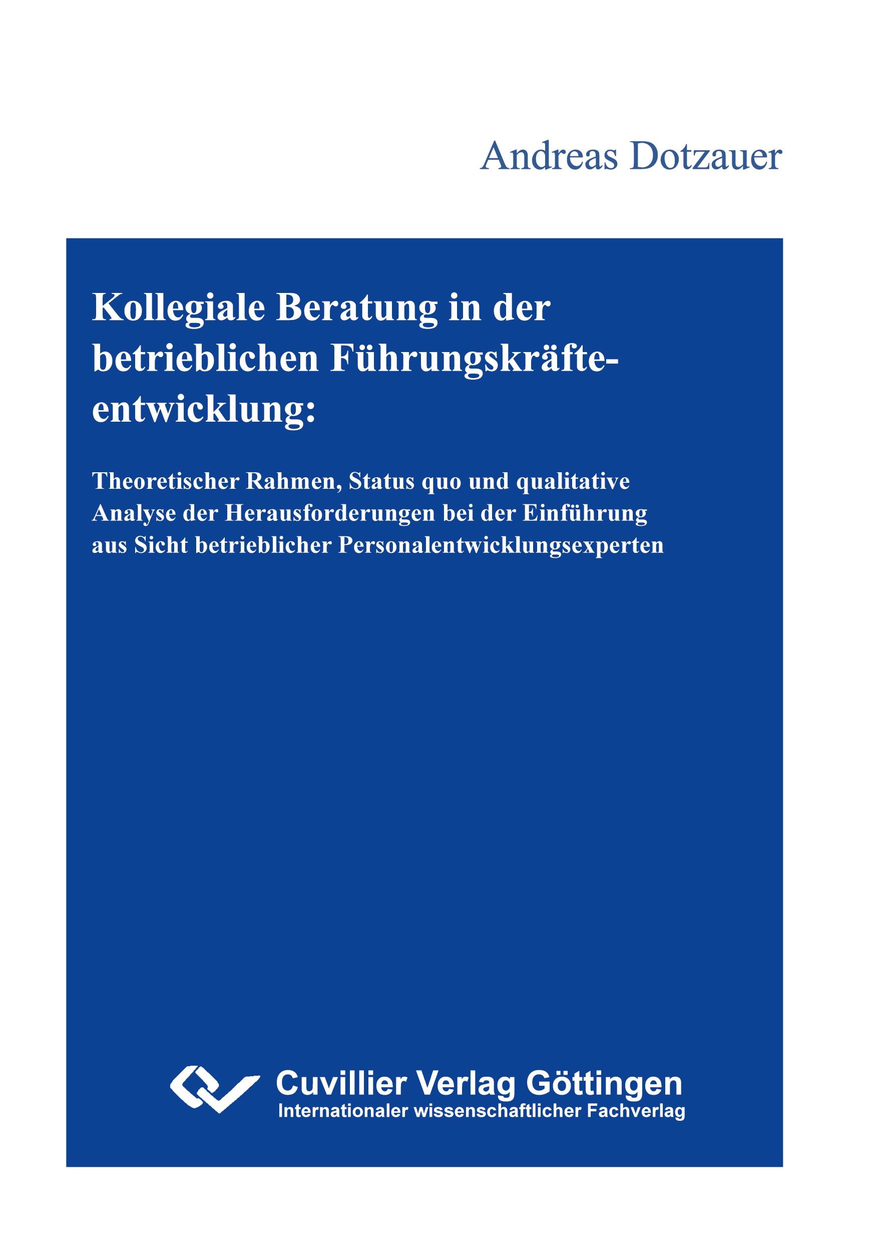 Vorderes Coverbild Kollegiale Beratung in der betrieblichen Führungskräfteentwicklung. Theoretischer Rahmen, Status quo und qualitative Analyse der Herausforderungen bei der Einführung aus Sicht betrieblicher Personalentwicklungsexperten