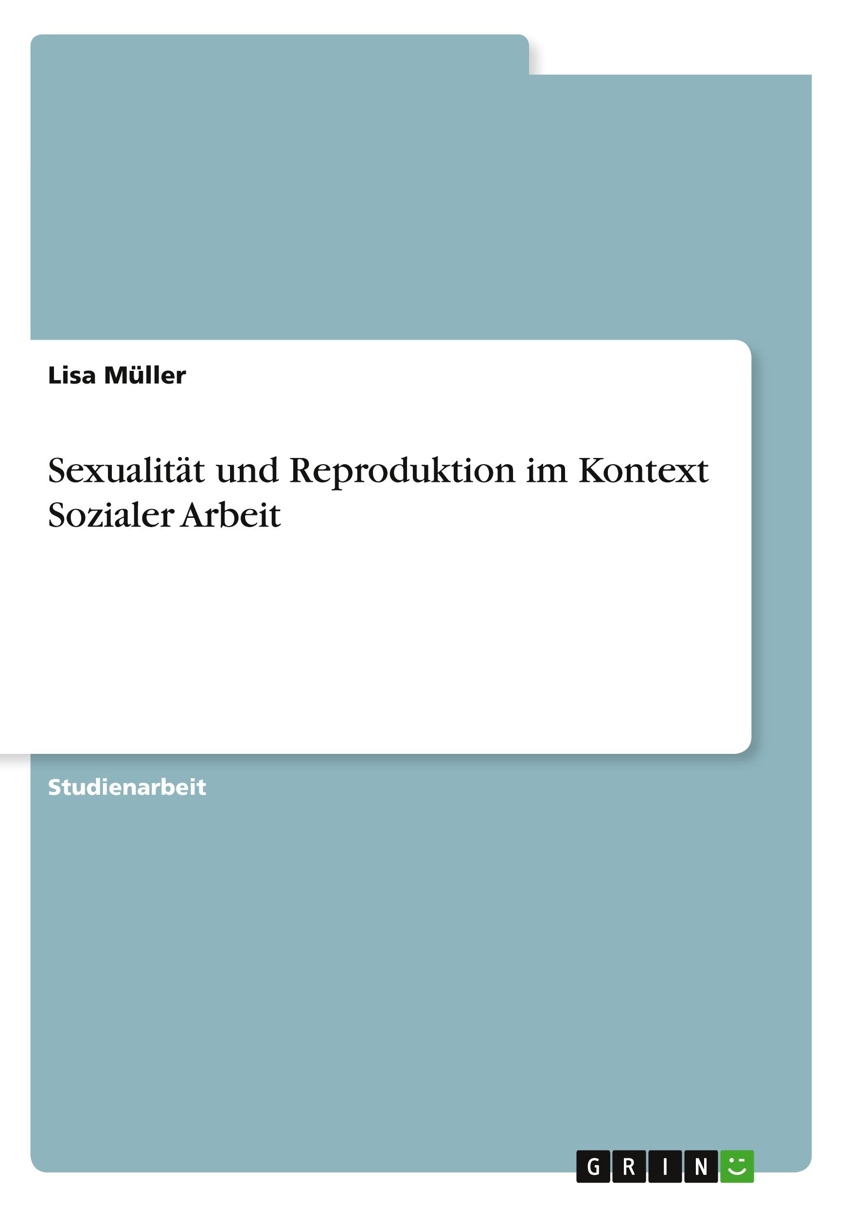 Vorderes Coverbild Sexualität und Reproduktion im Kontext Sozialer Arbeit