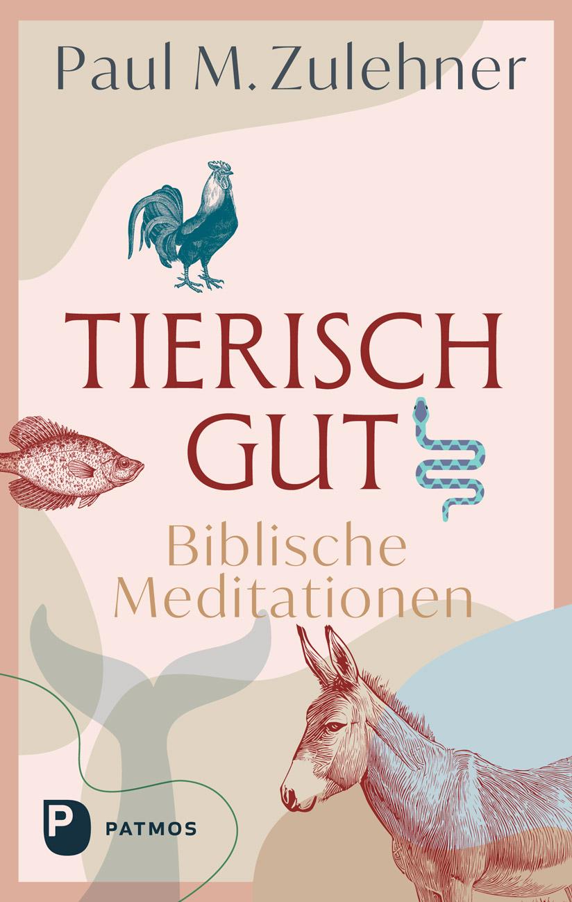 Vorderes Coverbild Tierisch gut - Biblische Meditationen