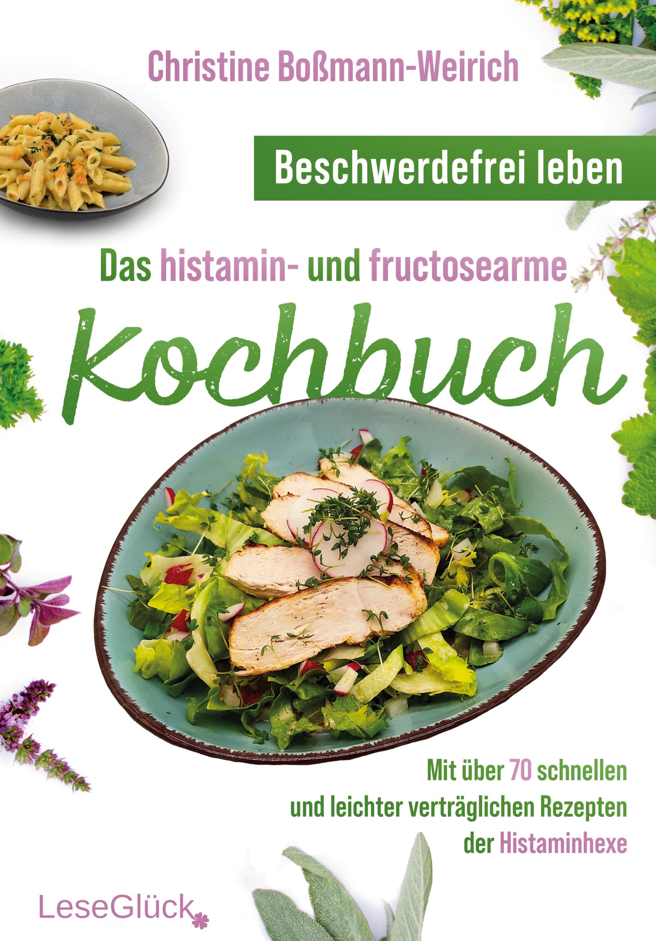 Vorderes Coverbild Beschwerdefrei leben - Das histamin- und fructosearme Kochbuch