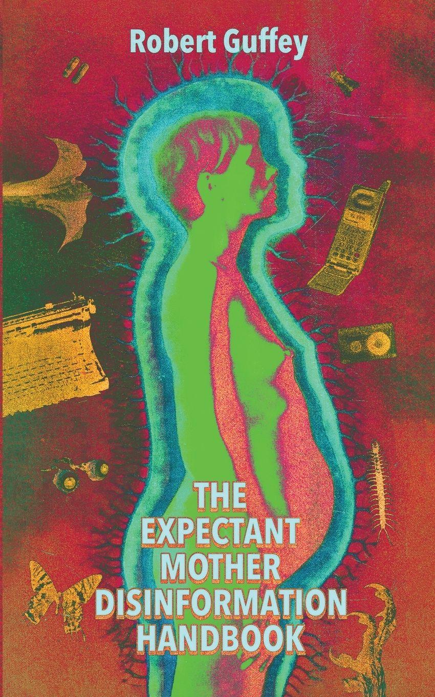 Vorderes Coverbild The Expectant Mother Disinformation Handbook