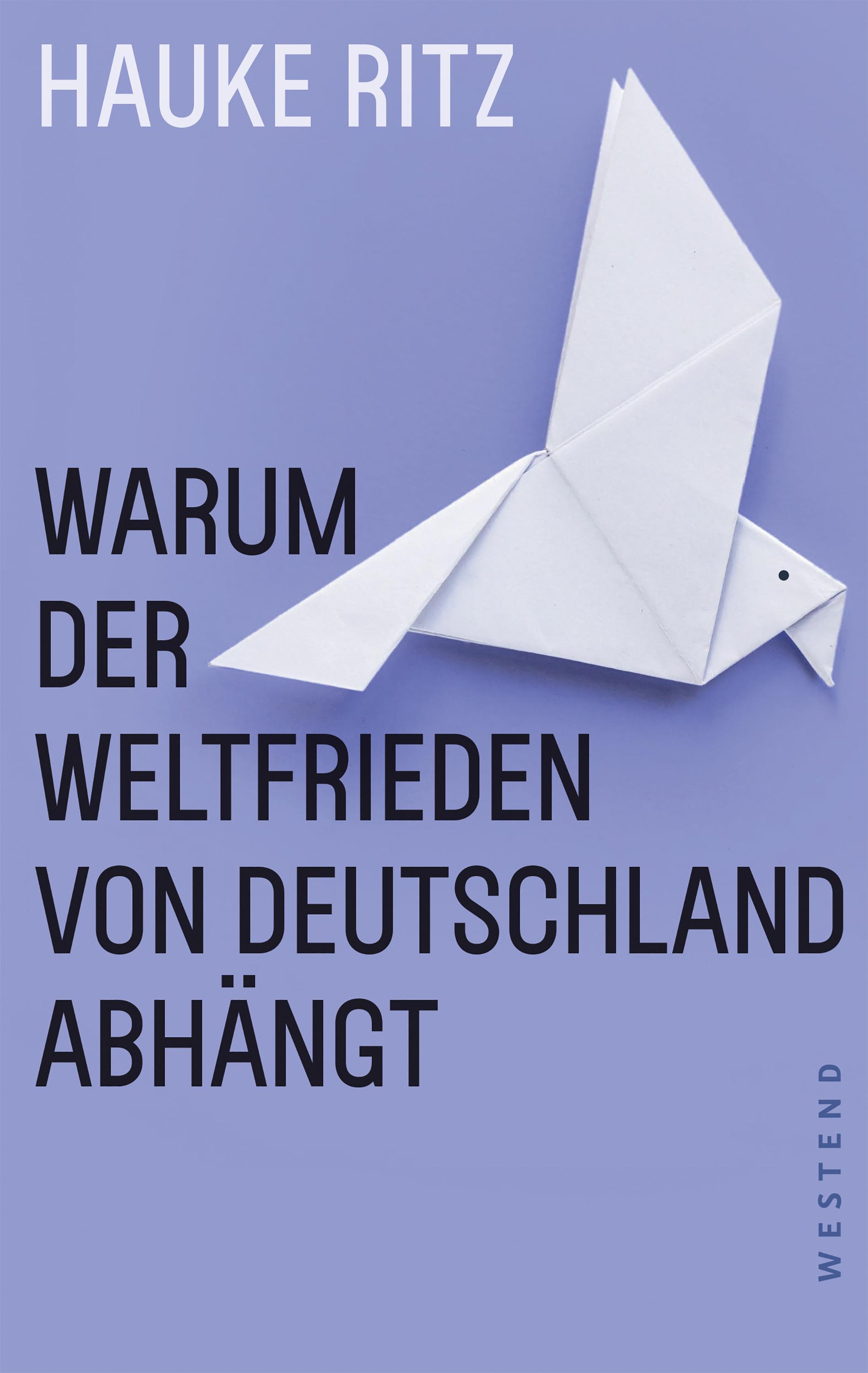 Vorderes Coverbild Warum der Weltfrieden von Deutschland abhängt