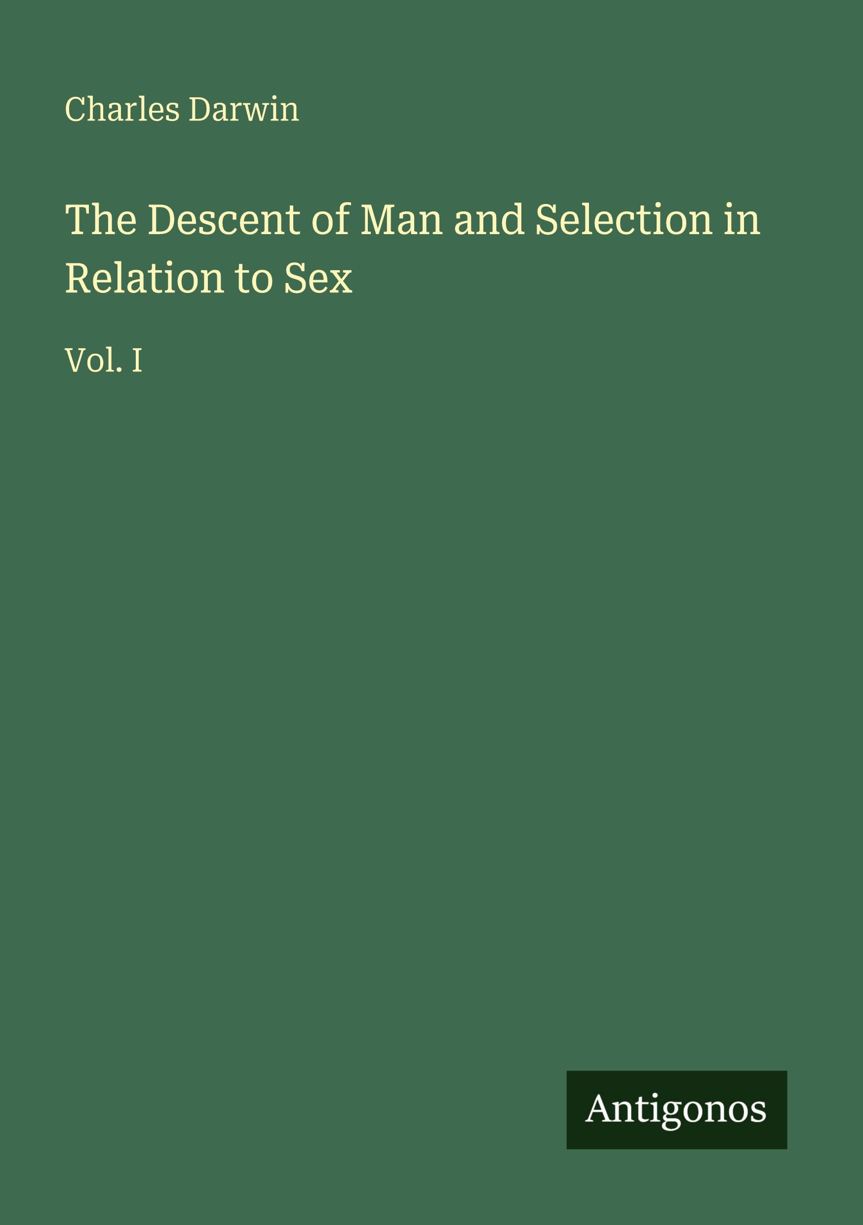Vorderes Coverbild The Descent of Man and Selection in Relation to Sex