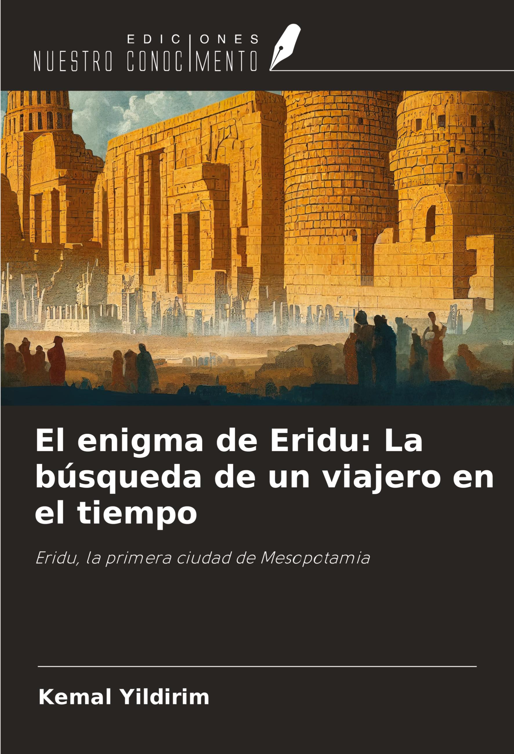 Vorderes Coverbild El enigma de Eridu: La búsqueda de un viajero en el tiempo