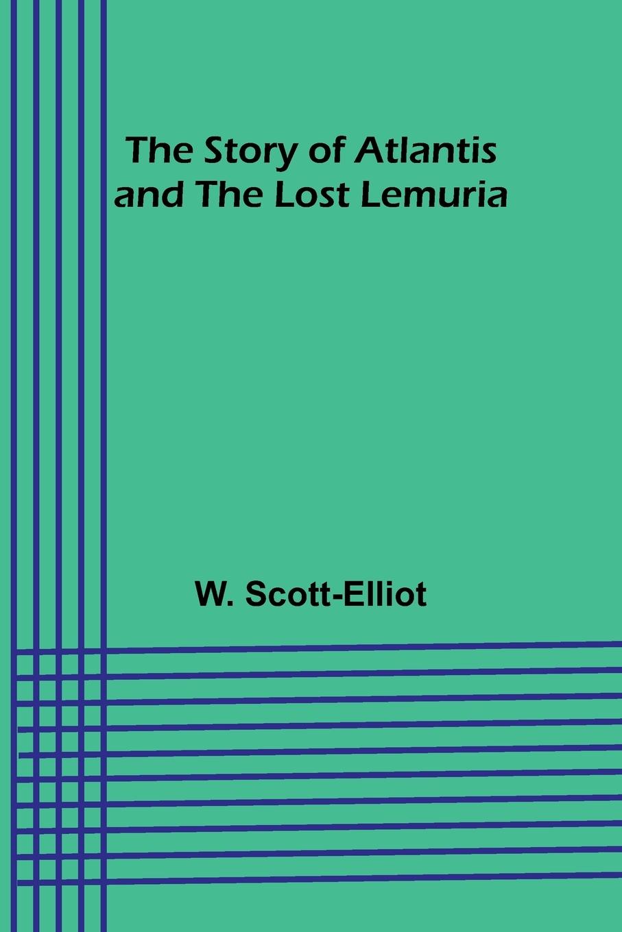 Vorderes Coverbild The Story of Atlantis and the Lost Lemuria