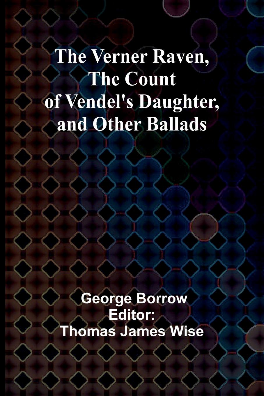 Vorderes Coverbild The Verner Raven, The Count of Vendel's Daughter, and Other Ballads