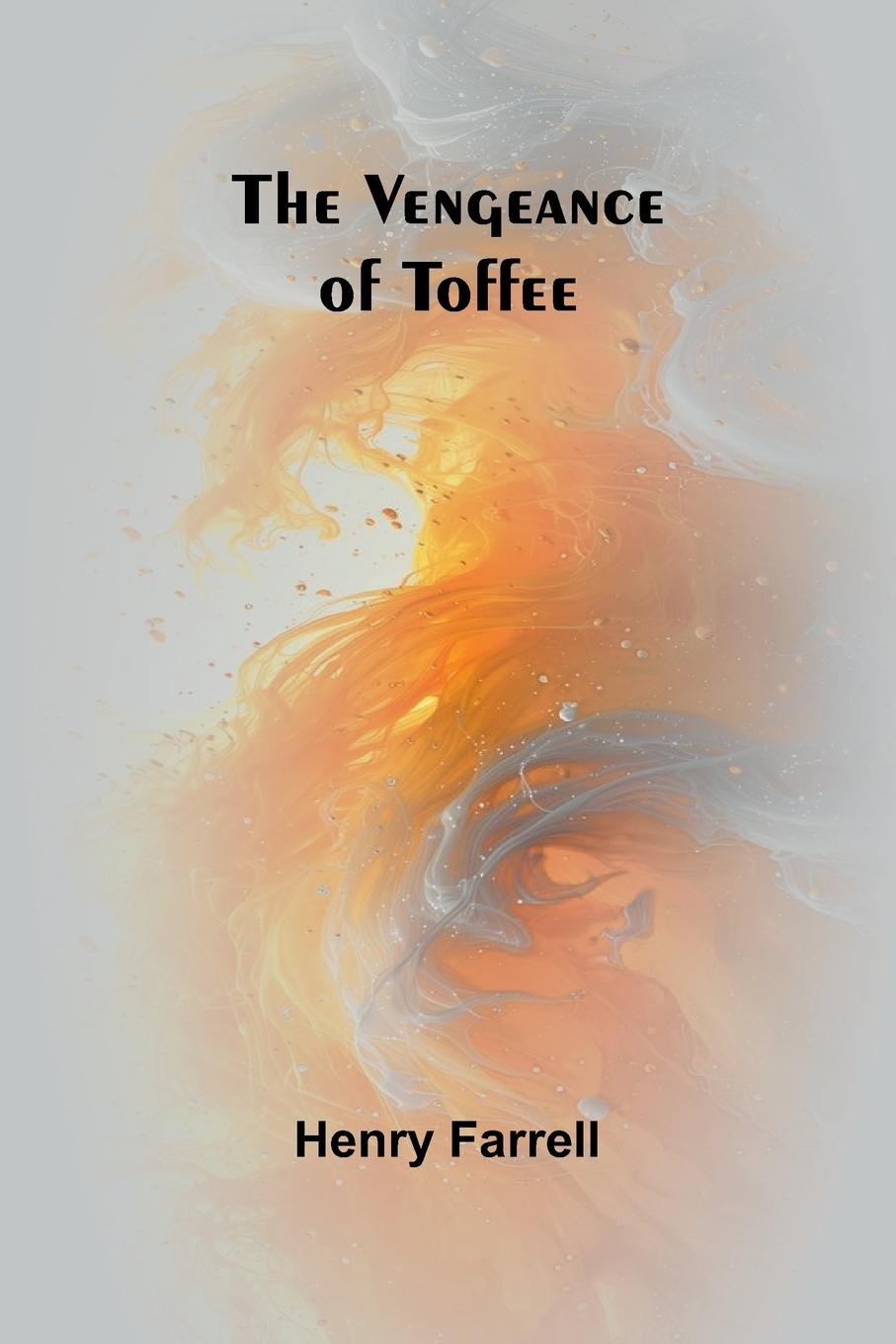 Vorderes Coverbild The Vengeance of Toffee