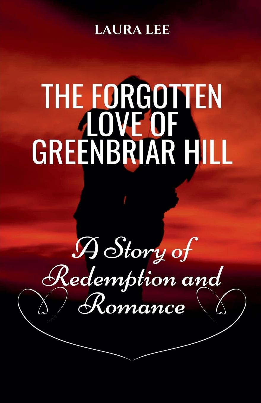 Vorderes Coverbild The Forgotten Love of Greenbriar Hill