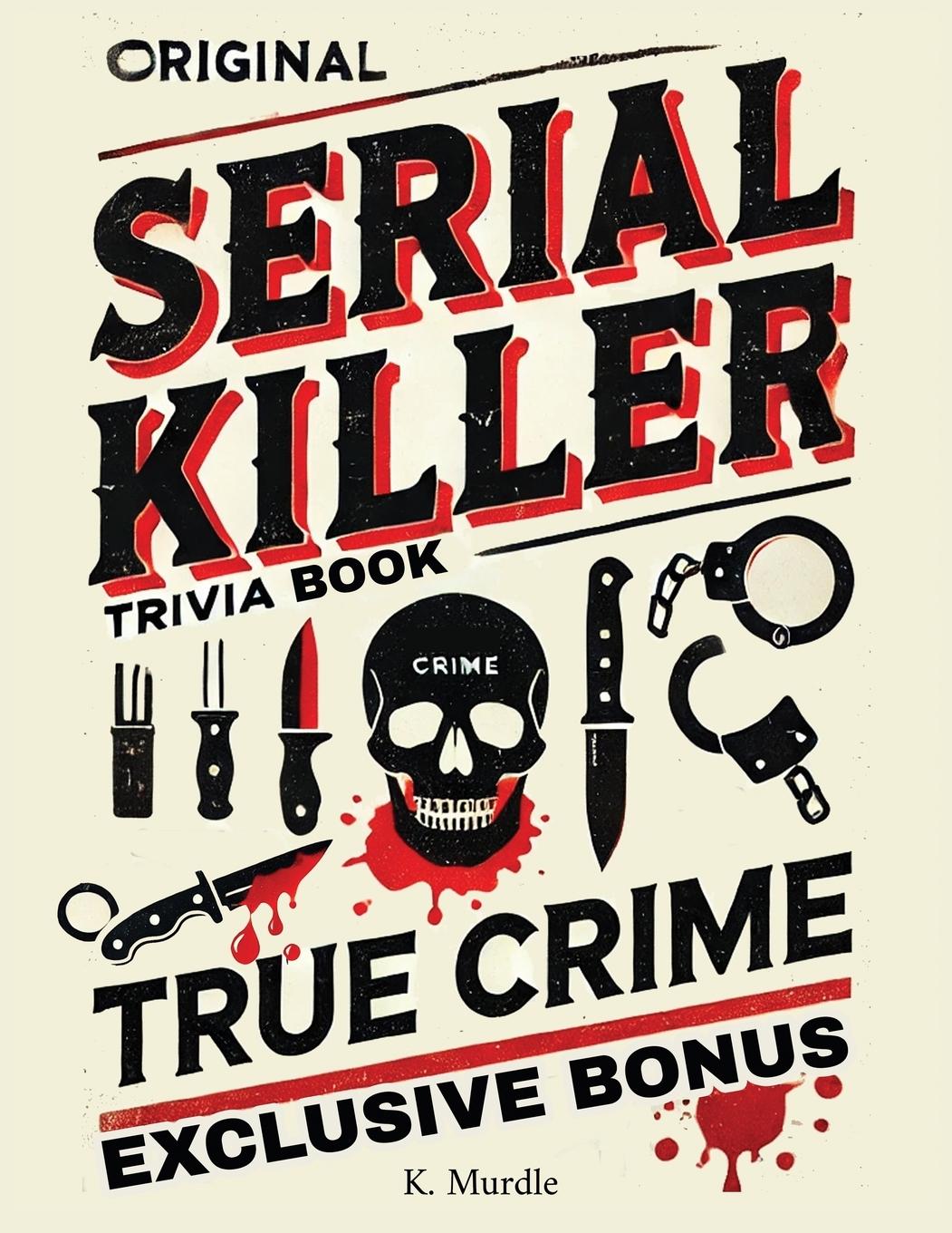 Vorderes Coverbild Original Serial Killer & True Crime Trivia Book