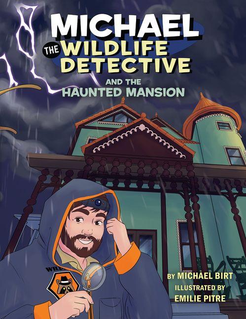 Vorderes Coverbild Michael the Wildlife Detective and the Haunted Mansion