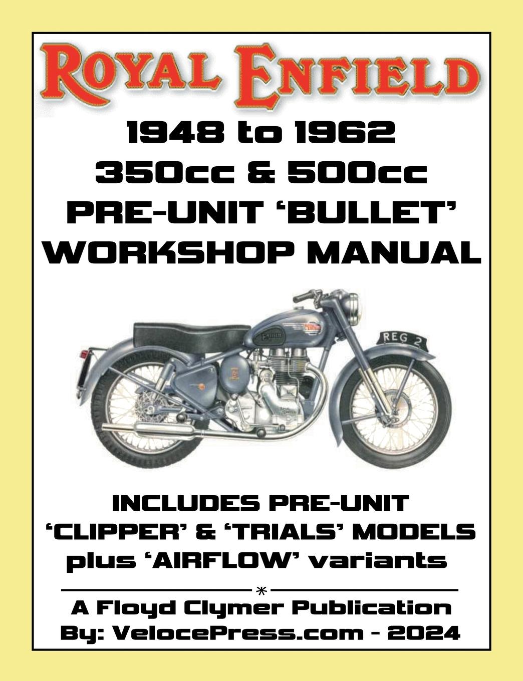 Vorderes Coverbild ROYAL ENFIELD 1948-1962 BULLET 350cc & 500cc PRE-UNIT WORKSHOP MANUAL INCLUDING CLIPPER -TRIALS & AIRFLOW VARIANTS (UK REDDITCH)