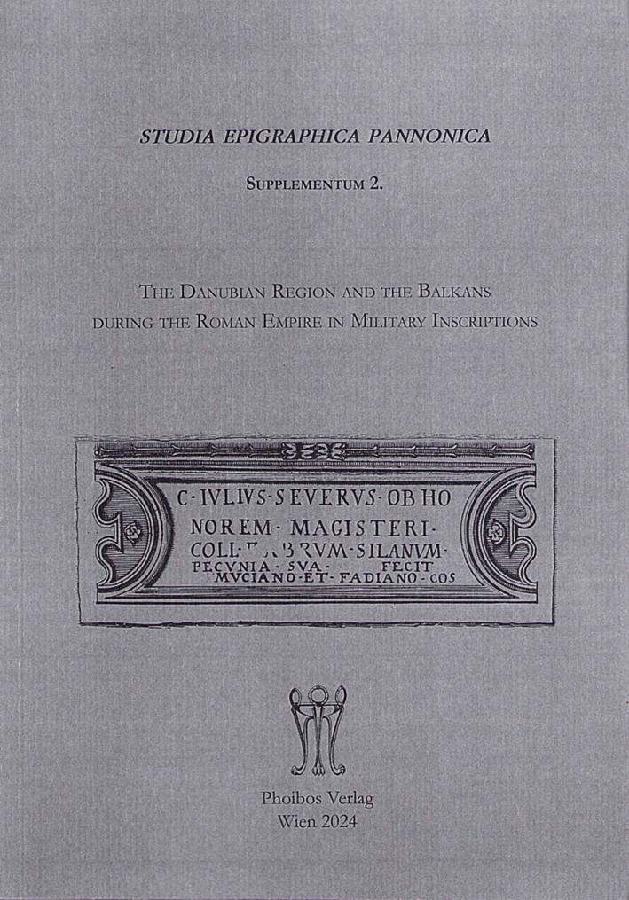 Vorderes Coverbild The Danubian Region and the Balkans during the Roman Empire in Military Inscriptions