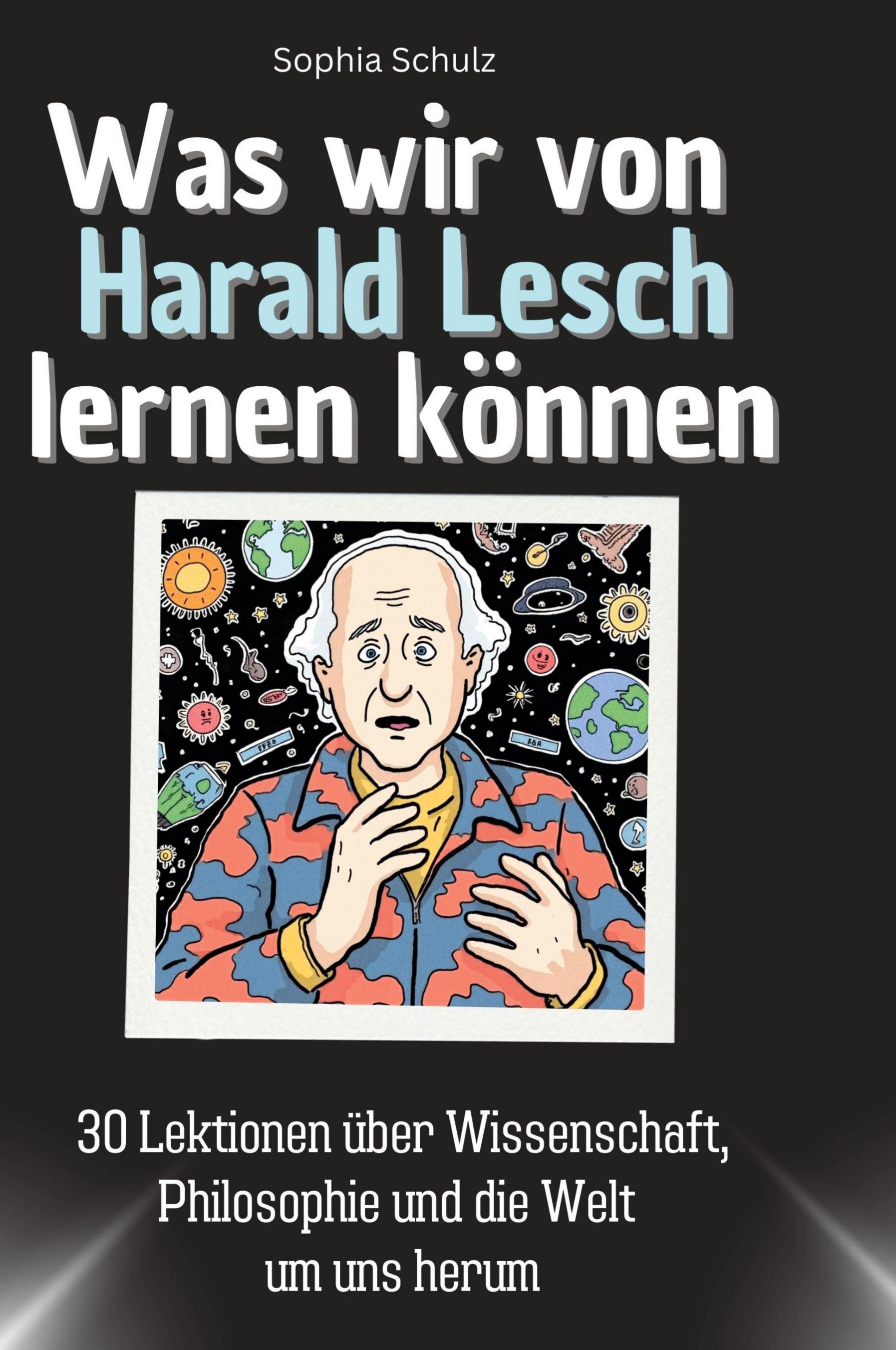 Vorderes Coverbild Was wir von Harald Lesch lernen können