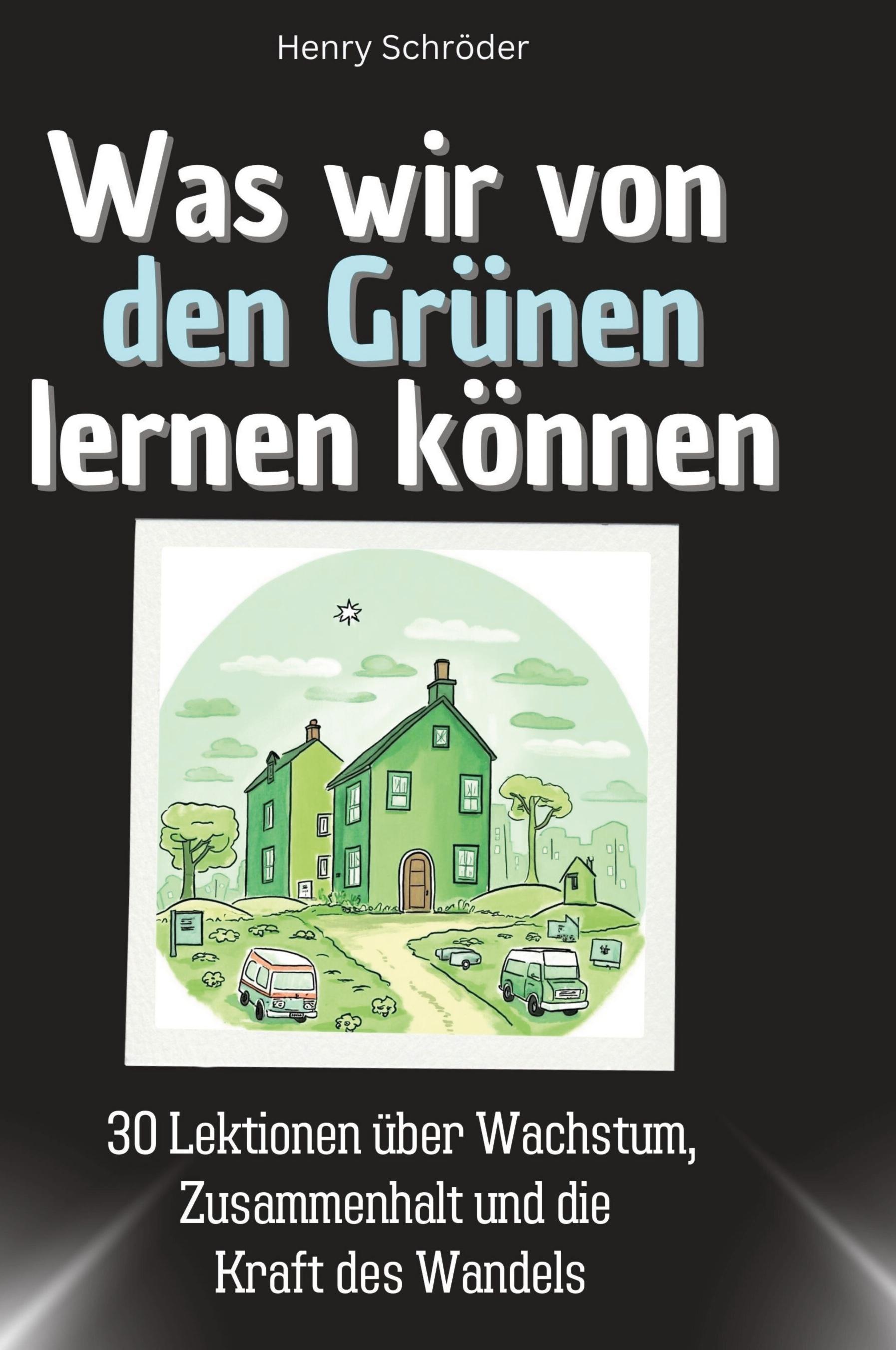 Vorderes Coverbild Was wir von den Grünen lernen können