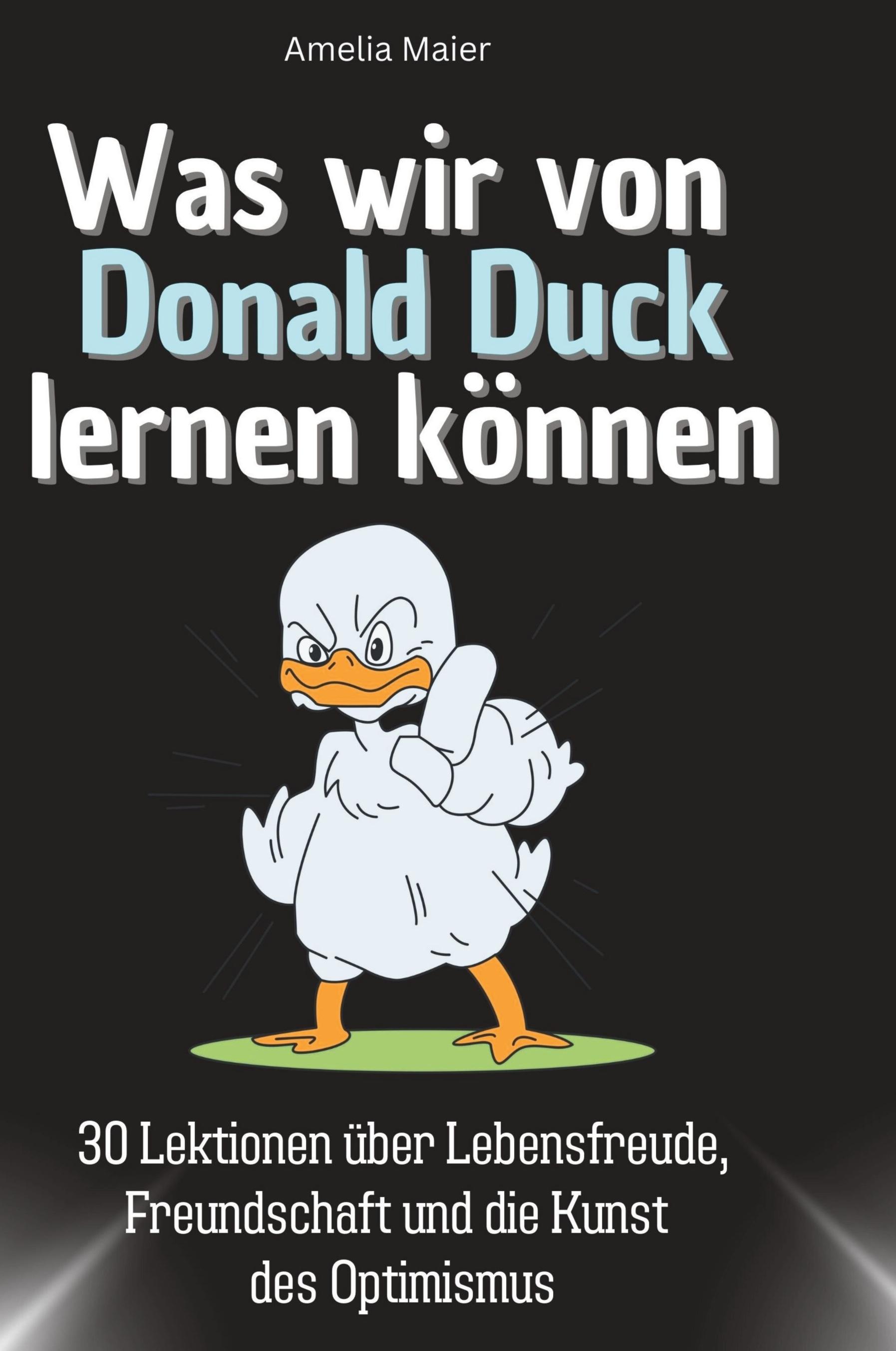Vorderes Coverbild Was wir von Donald Duck lernen können