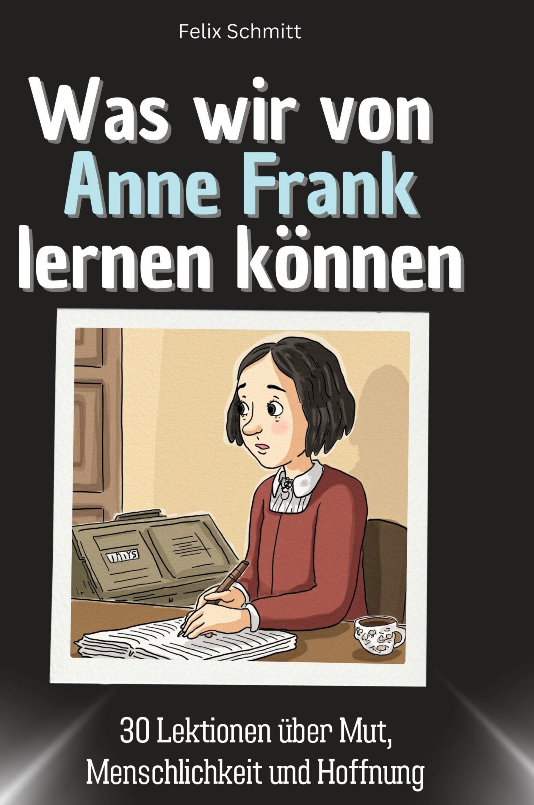 Vorderes Coverbild Was wir von Anne Frank lernen können