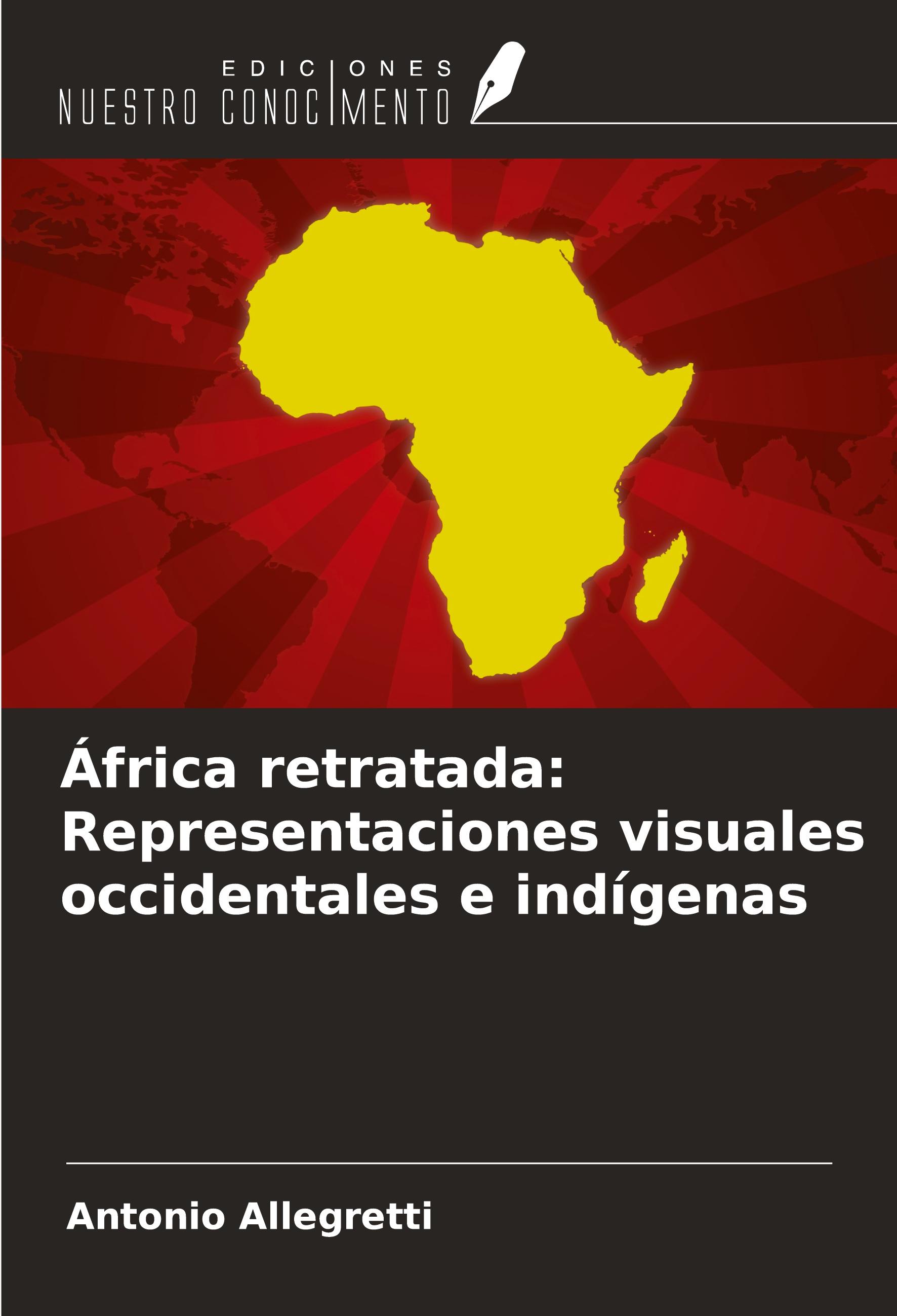 Vorderes Coverbild África retratada: Representaciones visuales occidentales e indígenas