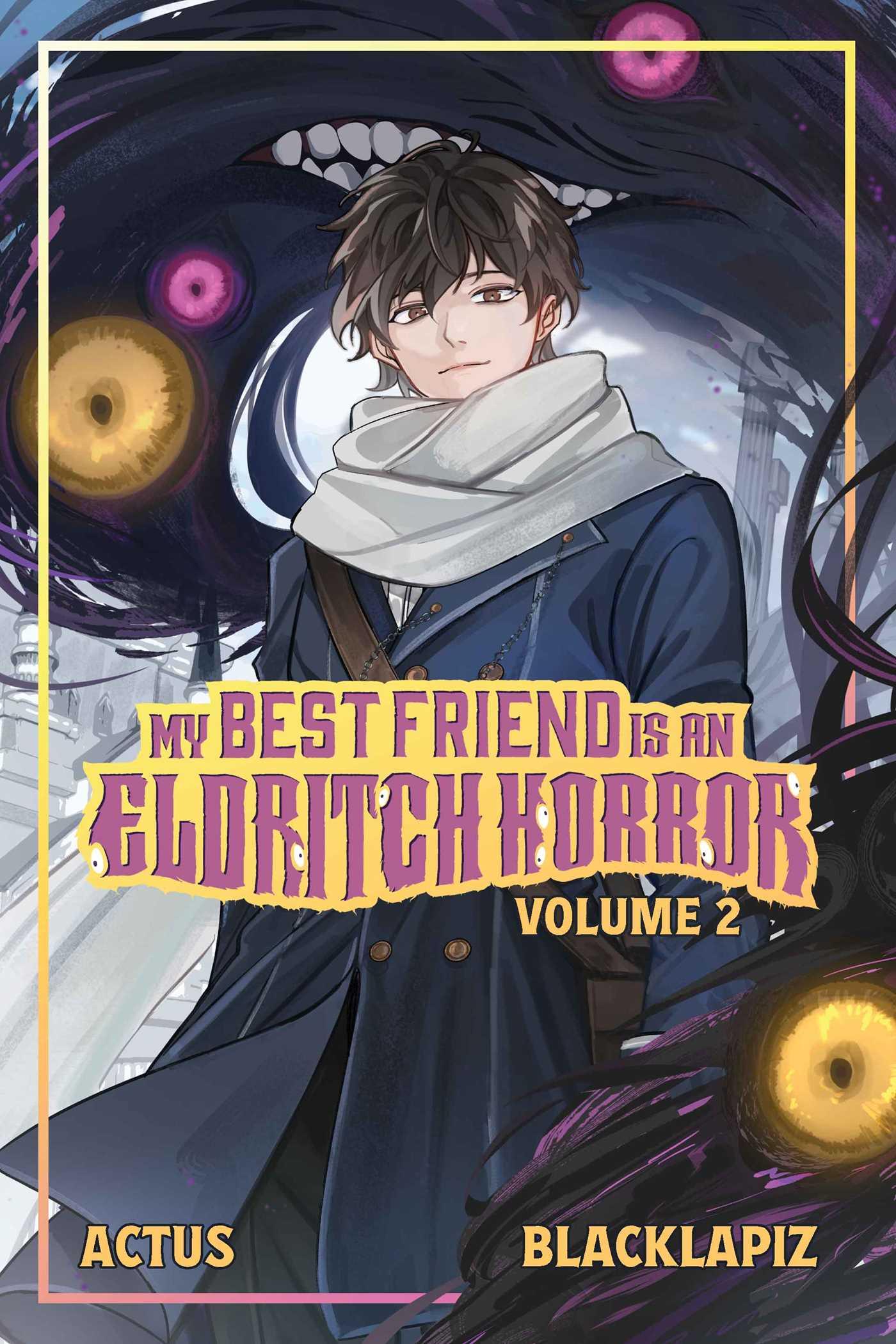 Vorderes Coverbild My Best Friend Is an Eldritch Horror (Light Novel) Vol. 2