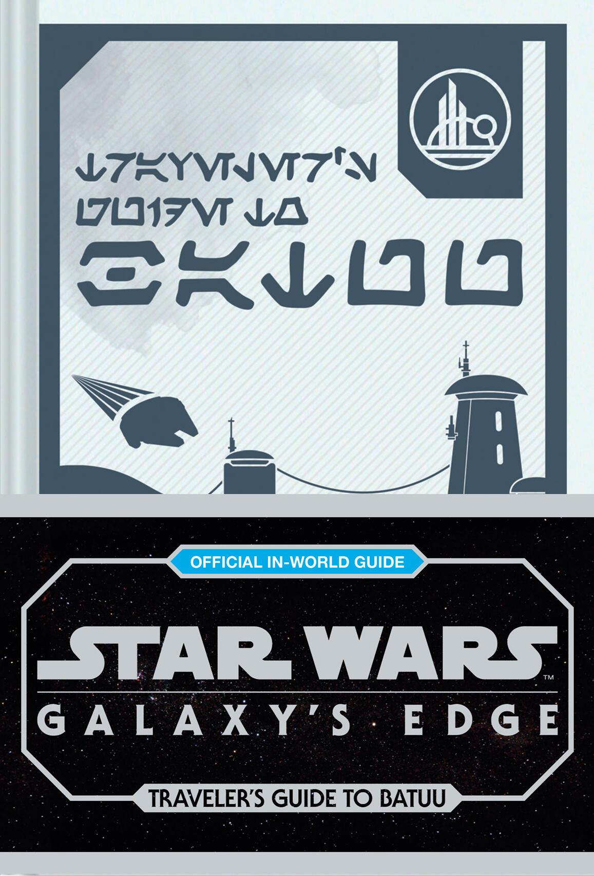 Vorderes Coverbild Star Wars: Galaxy's Edge: Traveler's Guide to Batuu