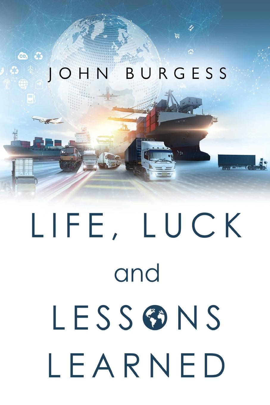 Vorderes Coverbild Life, Luck and Lessons Learned