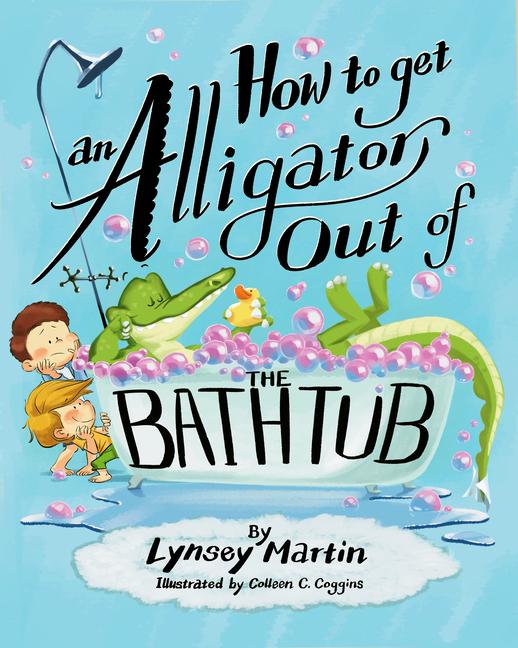 Vorderes Coverbild How to Get an Alligator Out of the Bathtub