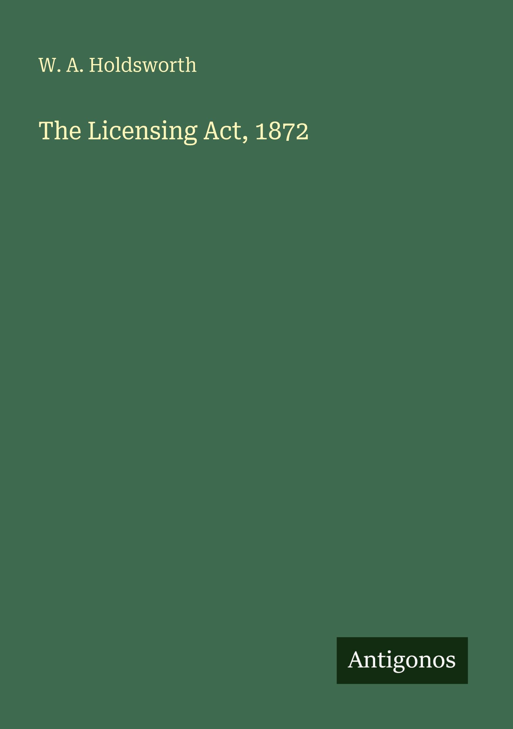 Vorderes Coverbild The Licensing Act, 1872
