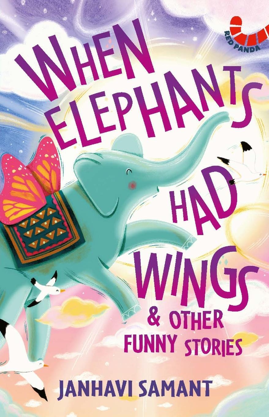 Vorderes Coverbild When Elephants Had Wings & Other Funny Stories